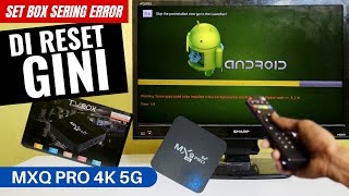 CARA MERISET SET BOX MXQ PRO 4K KE PENGATURAN AWAL PABRIK [upl. by Mireille]