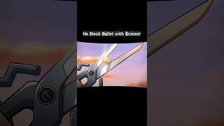 He Block Bullet with scissor 🔥 shortslikesubscribescissorsevenanimethirteen [upl. by Nylsej711]