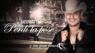 Espinoza Paz  Perdí La Pose Video Lyrics [upl. by Art]