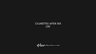 Cry  Cigarettes After Sex Lyrics 4K [upl. by Colbye]