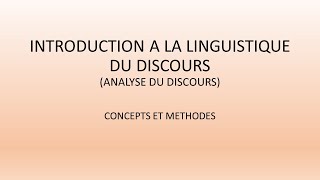 18 INTRODUCTION A LA LINGUISTIQUE DU DISCOURS Première Partie [upl. by Mclyman]