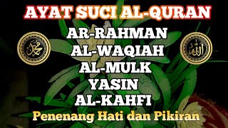 QURAN MERDU ARRAHMAN ALWAQIAH ALMULK YASIN PENENANG HATI DAN PIKIRAN [upl. by Anivlek]