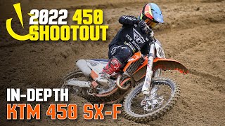 InDepth 2022 450 Shootout 2022 KTM 450 SXF [upl. by Aisha]