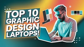 Top 10 Graphic Design Laptops in 2024 Best Picks for Creatives [upl. by Cost]