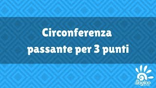 Circonferenza passante per 3 punti [upl. by Landsman714]