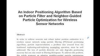 An Indoor Positioning Algorithm Based on Particle Filter and Neighbor Guided Particle Optimization f [upl. by Siocnarf]