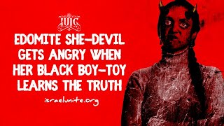 The Israelites Edomite She Devil Gets Angry When Her Black Boy Toy Learns The Truth FULL VIDEO [upl. by Kwabena]