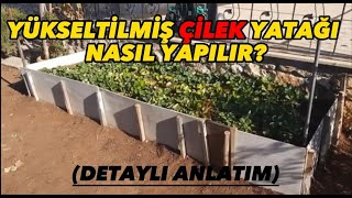 YÜKSELTİLMİŞ BAHÇE YATAĞI YAPIMI VE ÇİLEK YETİŞTİRİCİLİĞİ SEBZE YATAĞIÇİLEK YATAĞI [upl. by Ellard]