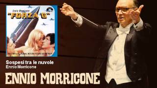 Ennio Morricone  Sospesi tra le nuvole  Forza G 1972 [upl. by Xam254]