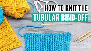 How to knit the tubular bind off  invisible edge for 1x1 rib stitch and 2x2 rib [upl. by Hardej212]