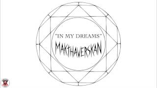 Makthaverskan  quotIn My Dreamsquot Official Audio [upl. by Enehpets315]