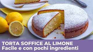 TORTA AL LIMONE SOFFICE  Facile e con pochi ingredienti [upl. by Onirefez36]