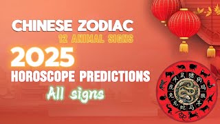 Chinese Zodiac 12 Animal Signs and 2025 Horoscope Predictions [upl. by Onitsuj955]