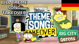 Big City Greens  Bill Theme Song Takeover GERMANDE [upl. by Normalie]