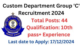 Group C Recruitment 2024  Custom Department Bharti 2024 naviclasses [upl. by Korns852]