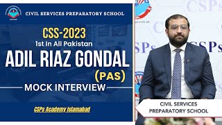 1st Position in All Pakistan  CSS 2023 Topper Adil Riaz Gondal  CSPs academy Islamabad [upl. by Agan]