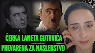 ĆERKA LANETA GUTOVIĆA PREVARENA ZA NASLEDSTVO TATA JE BIO U BOLNICI MEDICINSKA SESTRA DOVELA [upl. by Kym]