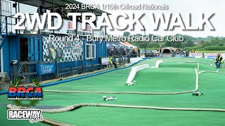 2wd Track Walk  Round 4 Bury Metro  BRCA Nationals 2024 [upl. by Hallutama571]