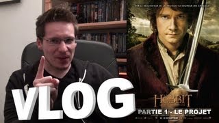 Vlog  Le Hobbit  Partie 1  Le Projet [upl. by Icats]