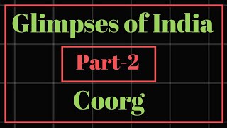 Glimpses of India Part2 Coorg Class 10 Line by Line Explanation in Hindi [upl. by Ecneralc81]