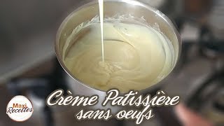 Recette Crème Pâtissière sans Oeufs Simple et Rapide [upl. by Lamej]