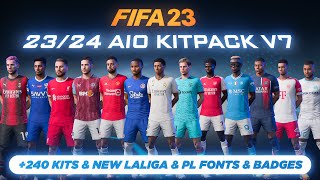 2324 AIO Kits V7 Mod For FIFA 23 240 Kits New Fonts New Badges TU141 [upl. by Nedla]