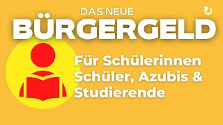 Bürgergeld Schüler Azubis und Studierende [upl. by Thaxter]