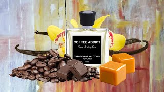 COFFEE ADDICT by THEODOROS KALOTINIS  Best Coffee Perfume EVER  Perfume Collection 2021 [upl. by Acey]