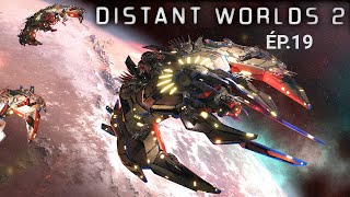 On va jusquau bout   Distant Worlds 2 HARD RotS ép19 [upl. by Arag]