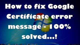 How to fix Google Certificate error message  100 solved [upl. by Ellehcram]