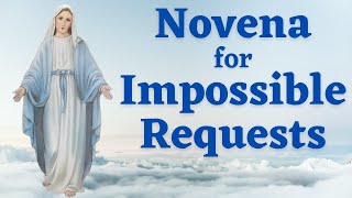 Novena for Impossible Requests  For 3 Intentions for Marys Intercession [upl. by Pulling]