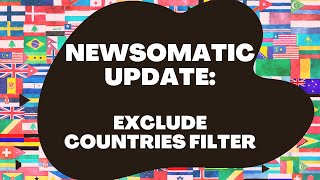 Newsomatic New Update Exclude Countries From The News Results [upl. by Atnauq]