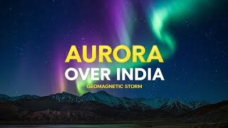 Aurora Lights Up Leh Skies Rare Geomagnetic Storm Stuns Earth😯 [upl. by Oetomit]