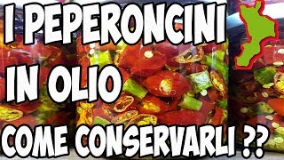 Come conservare il peperoncino Calabrese in olio  Tutorial Ita [upl. by Eeryn]