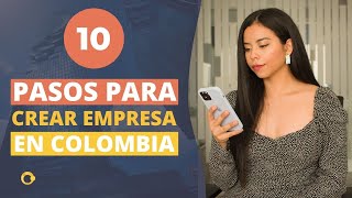 10 Pasos para CREAR una EMPRESA en COLOMBIA de manera LEGAL [upl. by Resee]