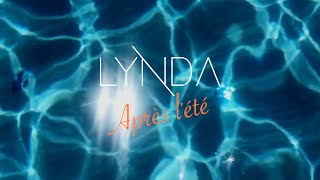 Lynda  Après lété Lyrics Video [upl. by Ardnod214]