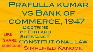 Prafulla Kumar vs Bank of commerce1947  Constitutional Law  Simplified Kanoon llb yt case [upl. by Kobe]