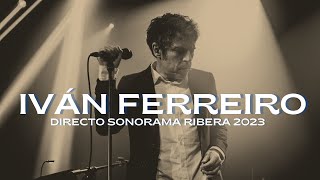 Iván Ferreiro  Directo en el Sonorama 2023 Completo [upl. by Jandel]