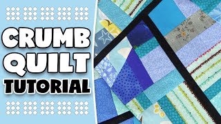 Crumb Quilt Tutorial Learn the Crumb Quilting Technique [upl. by Kissiah576]