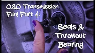 VW O2O Transmission Fun Part 4 Seals and Throwout Bearing [upl. by Aicilak]