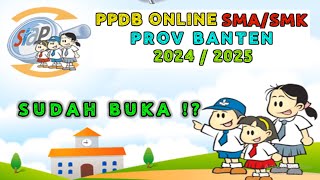 Pendaftaran PPDB Online SMASMK Prov Banten 20242025 quotSUDAH BUKAquot ⁉️ Segera Daftar ‼️ [upl. by Arenat]