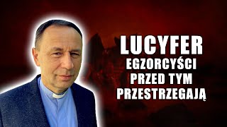 Lucyfer Egzorcyści przed tym przestrzegają 12 [upl. by Alan]