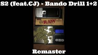 S2 feat CJ  Bando Drill 12 Remaster [upl. by Sirrot]