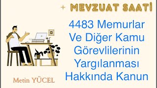 4483 Memurlar Ve Diğer Kamu Görevlilerinin Yargılanması Hakkında Kanun [upl. by Luba]