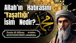 Allahın Hatırasını Yaşattığı İsim Nedir  Muhyiddin İbnül Arabi Sesli Kitap [upl. by Pernick]