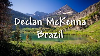 Declan McKenna  Brazil  Lyrics [upl. by Loni527]