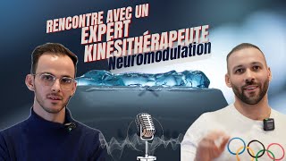 Podcast inédit avec un Expert Kinésithérapeute en neuromodulation [upl. by Llerrit17]