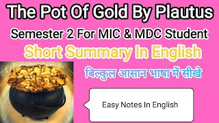 The Pot Of Gold By Plautus in English Semester 2 MIC and MDC  Easy Notes For Semester 2 [upl. by Dex]