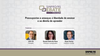 SinproRS Debate Educação  Pressupostos e ameaças à liberdade de ensinar e ao direito de aprender [upl. by Oloapnaig217]