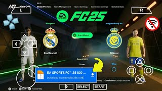 FIFA 2025 PPSSPP ORIGINAL Android Offline 4K Camera  EA FC 25 PPSSPP HD Graphics New Transfer [upl. by Suciram]